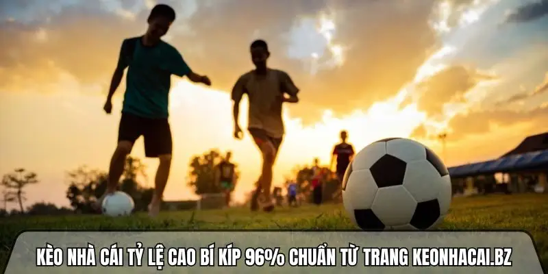 Keonhacai.bz - Trang kèo nhà cái chuẩn xác đến 99% và miễn phí